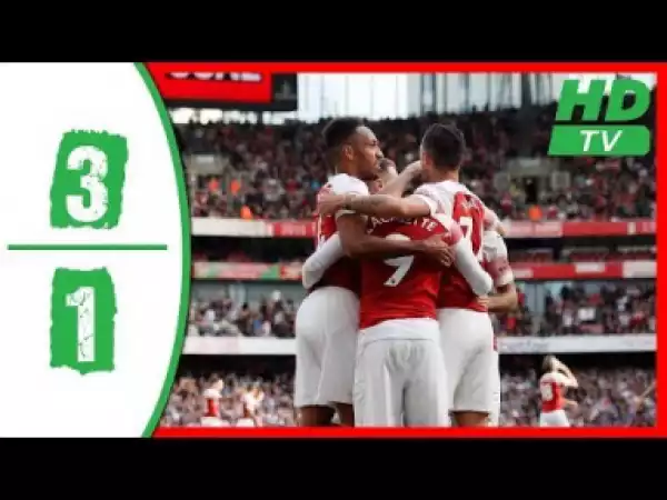 Video: Arsenal vs West Ham 3-1 2018 All Goals & Highlights